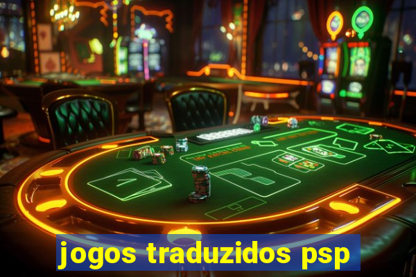 jogos traduzidos psp